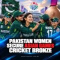 Pakistan Women Secure Asian Games Cricket Bronze