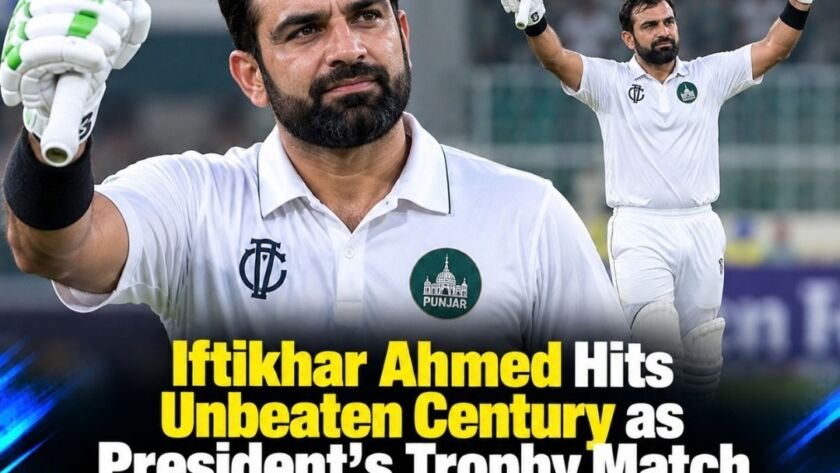 Iftikhar Ahmed celebrates unbeaten century for KRL in President’s Trophy